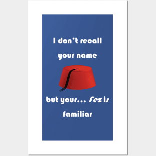 I don't recall your name but your fez is familiar - light text Posters and Art